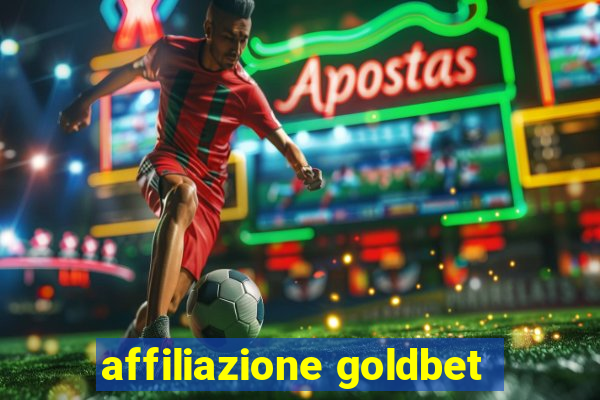 affiliazione goldbet